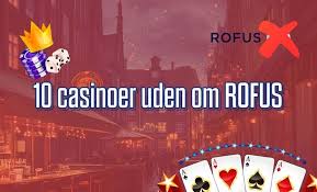 Danske Casino Sider uden ROFUS - Find De Bedste Muligheder Danske Casino Sider uden ROFUS - Find De Bedste Muligheder